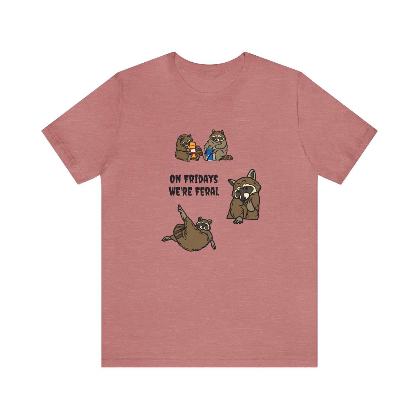 On Friday's We're Feral Tee