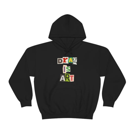 Drag Is Art Hoodie