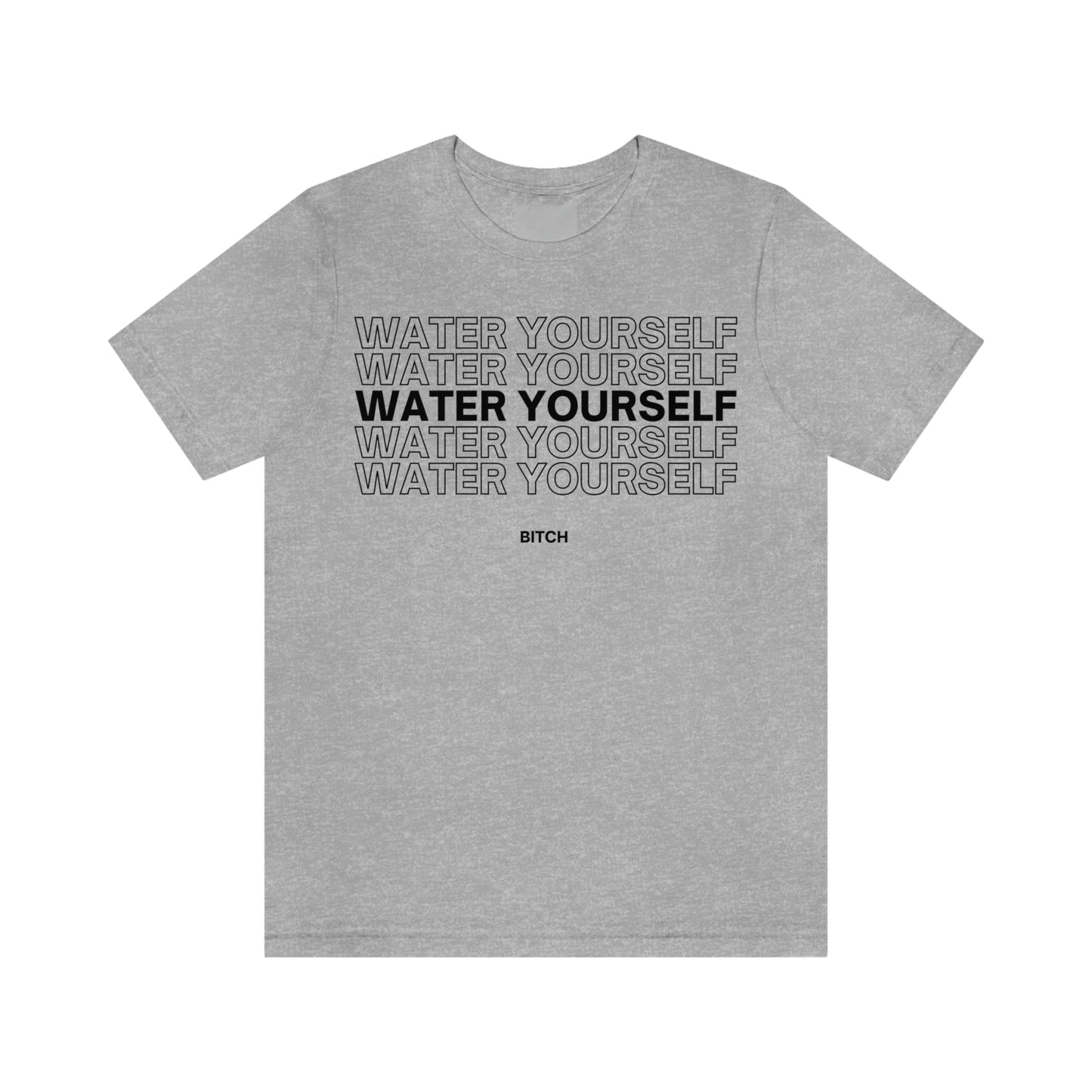 Water Yourself Jersey Tee