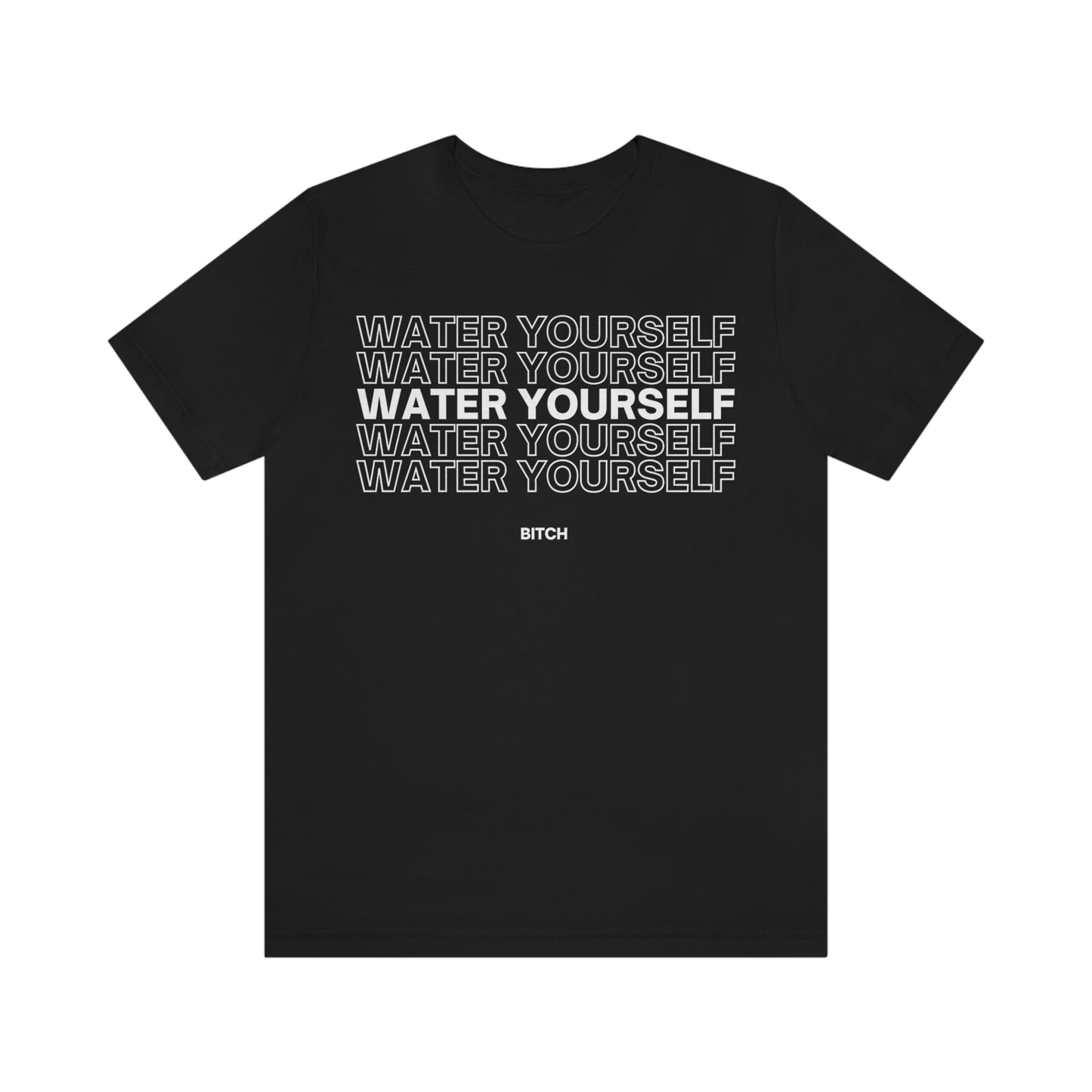 Water Yourself Jersey Tee