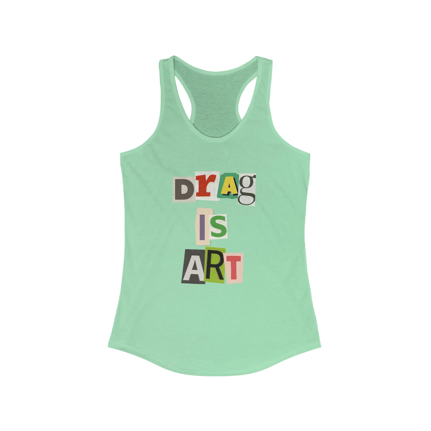 Drag Is Art Racerback Tank