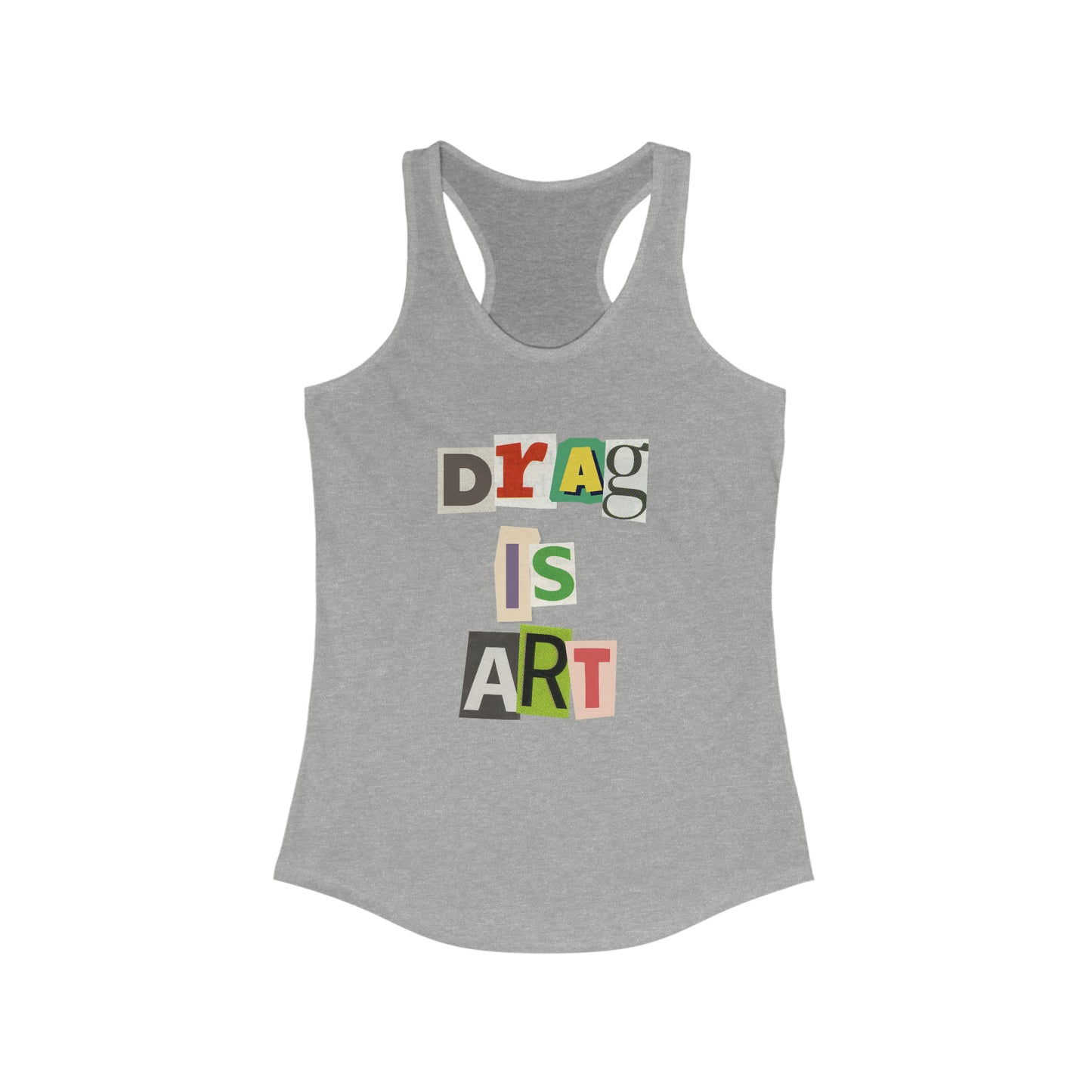 Drag Is Art Racerback Tank